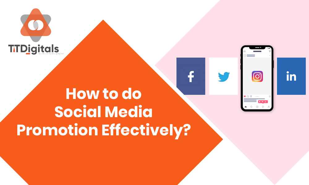 How To Undertake Social Media Promotion Effectively?