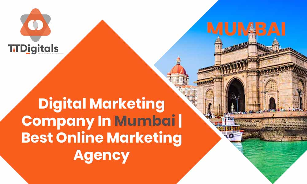 Digital Marketing Company In Mumbai | Best Online Marketing Agency