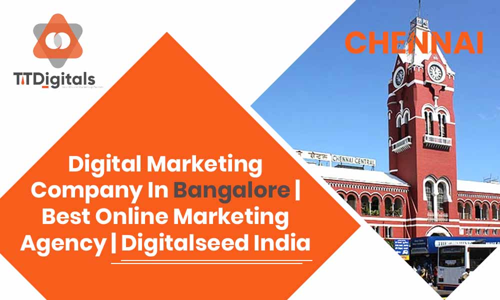 Digital Marketing Company In Bangalore | Best Online Marketing Agency | TTDigitals