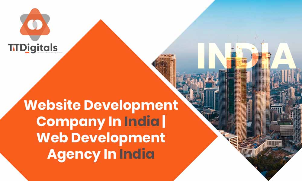 Website Development Company In India | Web Development Agency In India 