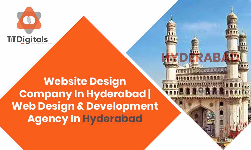 Website Design Company In Hyderabad | Web Design & Development Agency In Hyderabad 