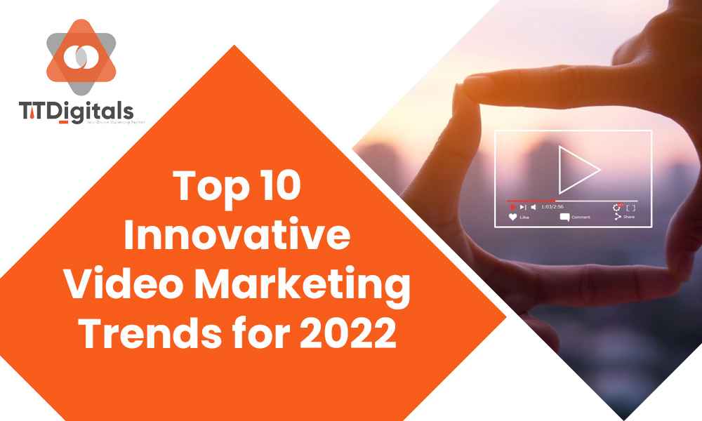 327Top-10-Innovative-Video-Marketing-Trends-for-2022