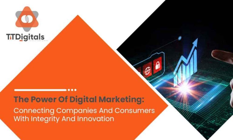 The-Power-Of-Digital-Marketing-Connecting-Companies-And-Consumers-With-Integrity-And-Innovation