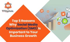 top-5-reasons-why-social-media-optimization-is-important-to-your-business-growth