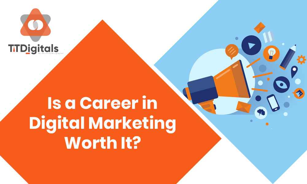 Is-a-Career-in-Digital-Marketing-Worth-It-1