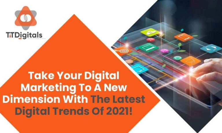 Take-Your-Digital-Marketing-To-A-New-Dimension-With-The-Latest-Digital-Trends-Of-2021