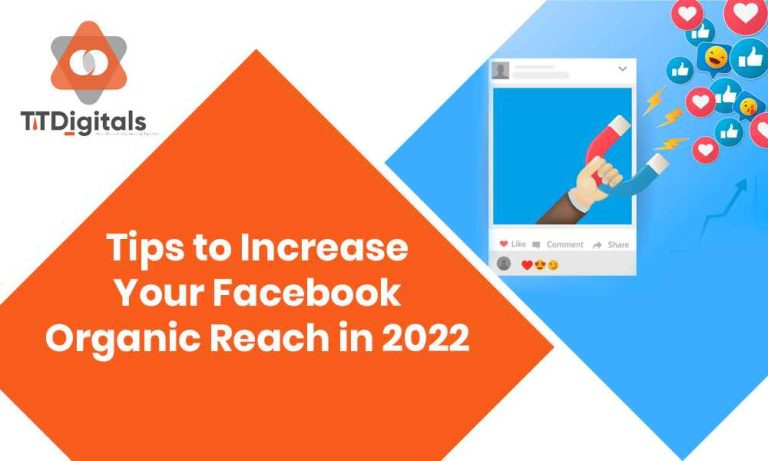 Tips To Increase Your Facebook Organic Reach In 2022